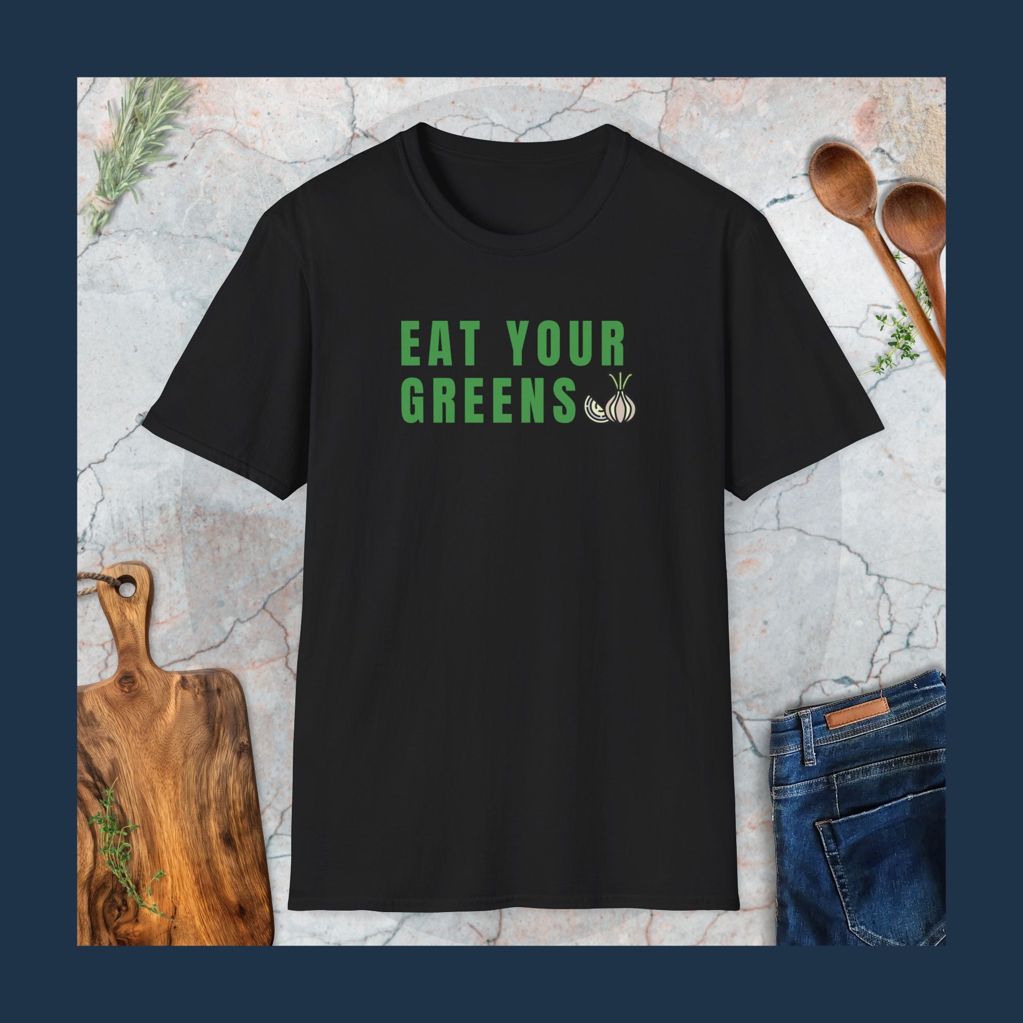 Eat your greens T-Shirt