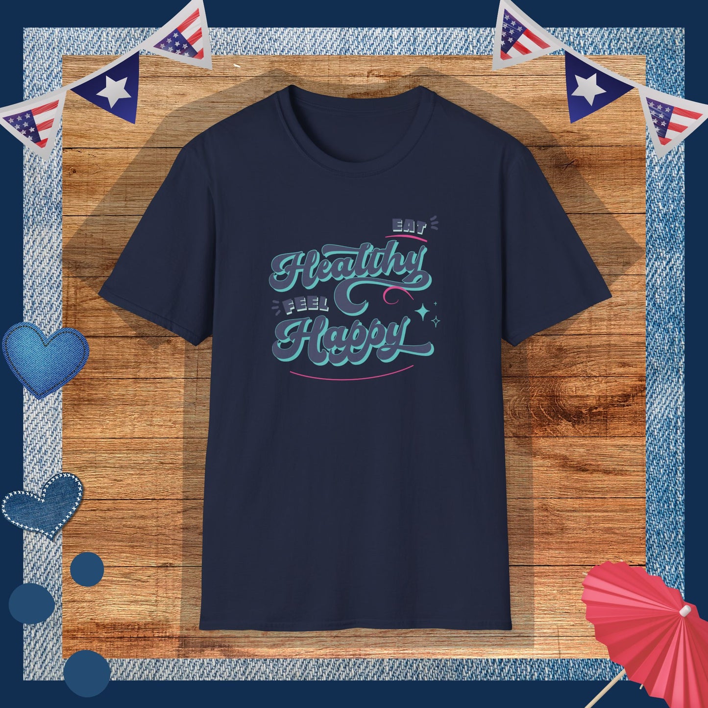 Eat healthy Feel happy T-Shirt
