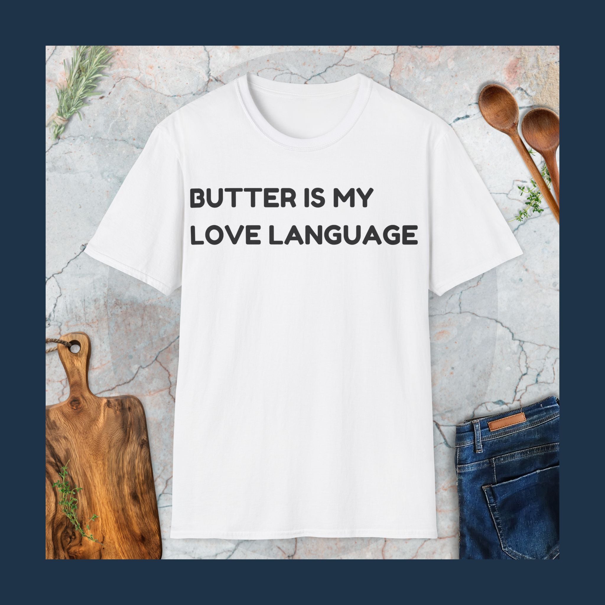 Butter is my love language T-Shirt
