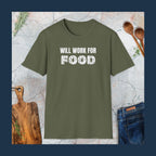Will work for food T-Shirt