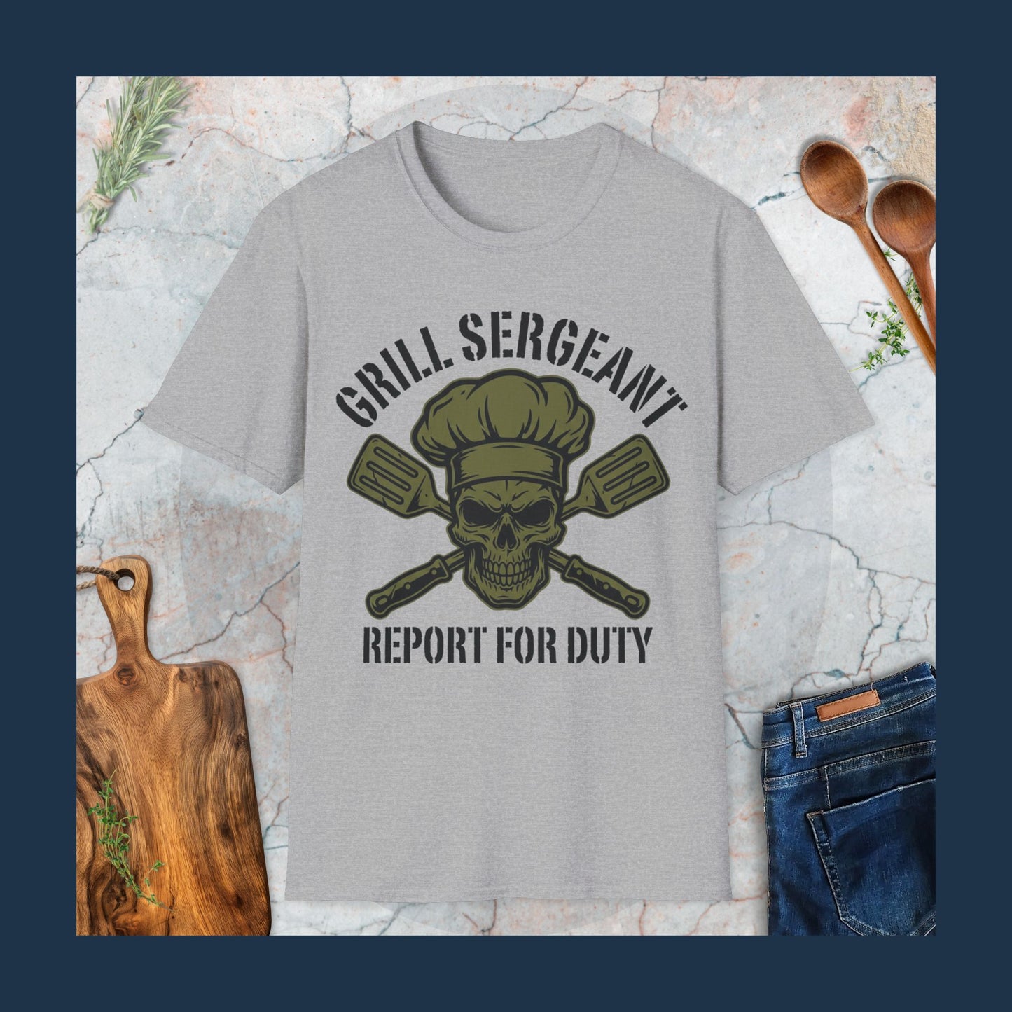 Grill Sergeant Reports For Duty T-Shirt
