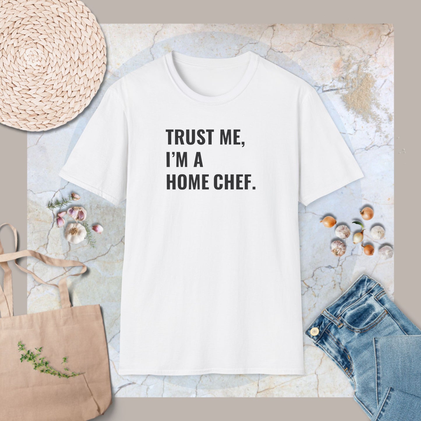 Trust me, I'm a home chef T-Shirt